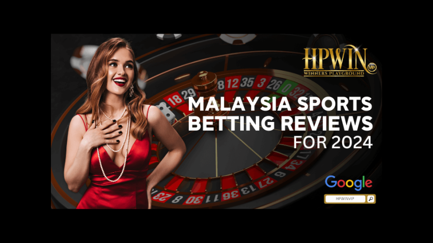 Malaysia sports betting reviews for 2024