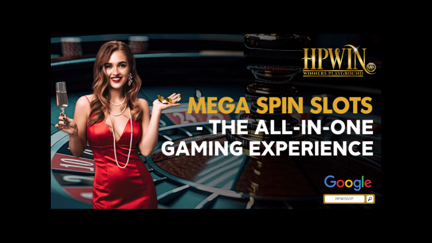 Mega spin slots - the all-in-one gaming experience